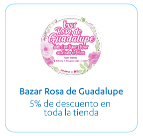 Rosa de Guadalupe, 5% de Descuento en toda la Tienda