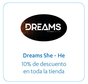 Dreams She - He, 10% de Descuento en toda la Tienda
