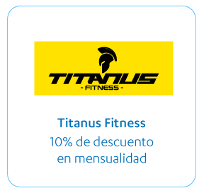 Titanus Fitness, 10% de Descuento en Mesualidad